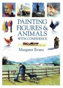 Painting Figures and Animals with Confidence 