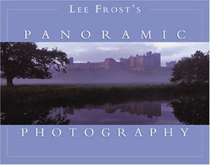 Lee Frost S Panoramic Photography 