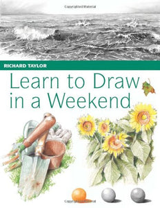 Learn to Draw in a Weekend 