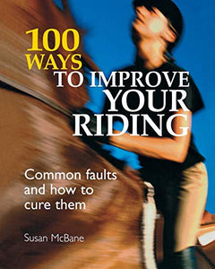 100 Ways to Improve Your Riding 