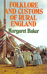 Folklore and Customs of Rural England 