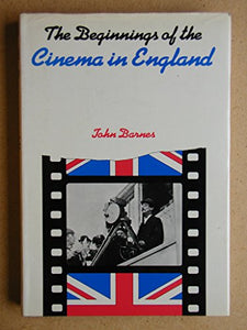 Beginnings of the Cinema in England 