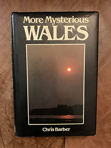 More Mysterious Wales 