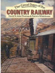 The Great Days of the Country Railways 