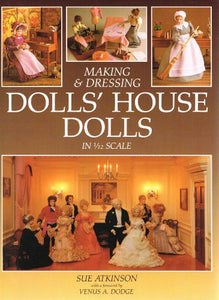 Making and Dressing Dolls' House Dolls 