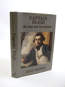 Captain Bligh and His Mutinies 