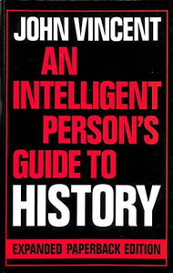 An Intelligent Person's Guide to History 