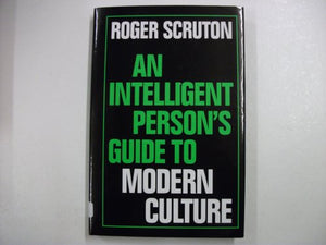 The Intelligent Person's Guide to Modern Culture 