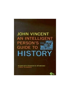 An Intelligent Person's Guide to History 