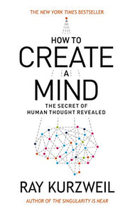 How to Create a Mind 