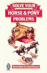 Solve Your Horse and Pony Problems 