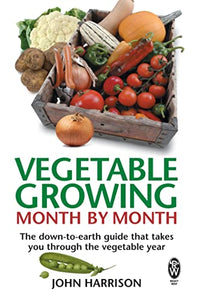 Vegetable Growing Month-by-Month 