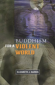 Buddhism for a Violent World 