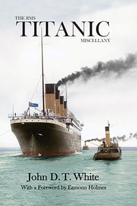 The RMS Titanic Miscellany 