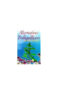 Alternatives to Tranquillisers 