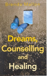 Dreams, Counselling and Healing 