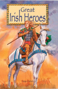 Great Irish Heroes 