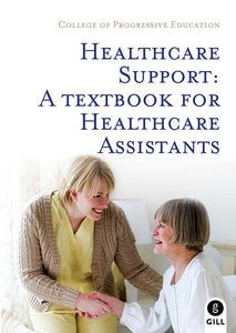 Healthcare Support: A Textbook for Healthcare Assistants 