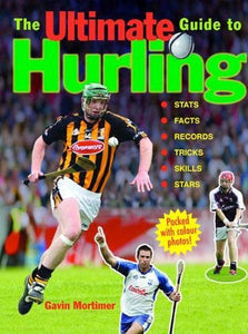 The Ultimate Guide to Hurling 