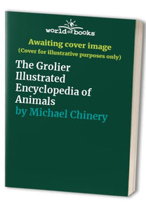 The Grolier Illustrated Encyclopedia of Animals, Set 