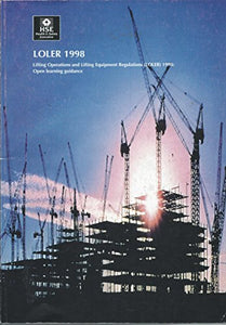 LOLER 1998 Lifting Operations and Lifting Equipment Regulations (LOLER) 1998 