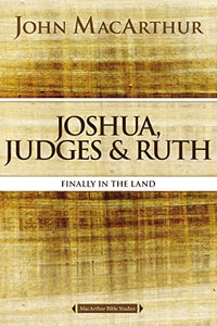 Joshua, Judges, and Ruth 