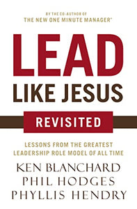 Lead Like Jesus Revisited 