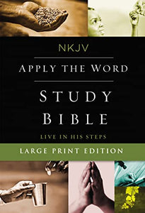 NKJV, Apply the Word Study Bible, Large Print, Hardcover, Red Letter 