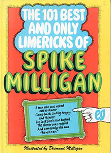 One Hundred and One Best and Only Limericks of Spike Milligan 