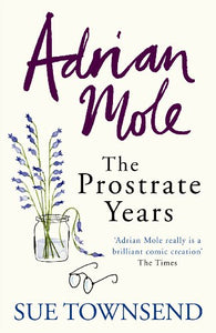 Adrian Mole: The Prostrate Years 