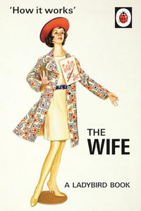 How it Works: The Wife 