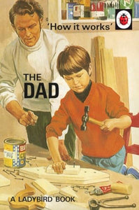 How it Works: The Dad 