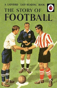 The Story of Football: A Ladybird 'Easy-Reading' Book 