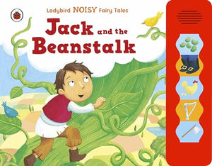 Jack and the Beanstalk: Ladybird Noisy Fairytales 