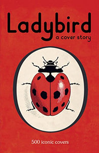 Ladybird: A Cover Story 