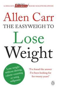 Allen Carr's Easyweigh to Lose Weight 