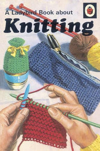 Ladybird Book About Knitting 