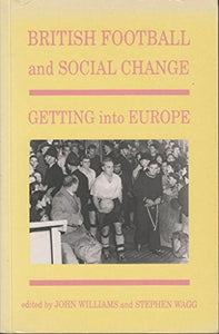 British Football and Social Change 