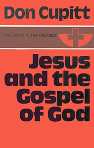 Jesus and the Gospel of God 