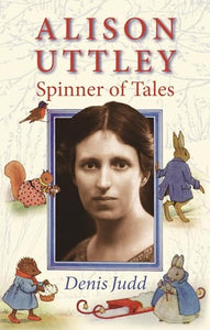 Alison Uttley: Spinner of Tales 