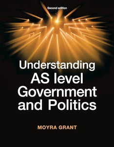 Understanding as-Level Government and Politics 