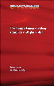 The Military-Humanitarian Complex in Afghanistan 