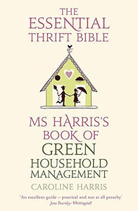 Ms Harris's Book of Green Household Management 