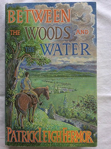 Between the Woods and the Water 