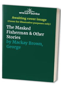 The Masked Fisherman and Other Stories 