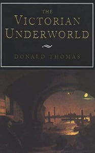 The Victorian Underworld 