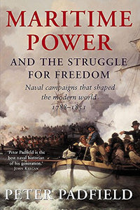 Maritime Power and the Struggle for Liberty 