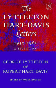 The Lyttelton-Hart-Davis Letters 1955-1962 