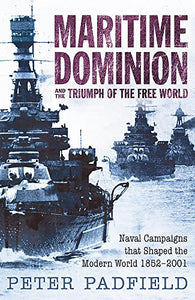 Maritime Dominion and the Triumph of the Free World 