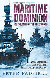 Maritime Dominion and the Triumph of the Free World 